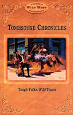 Tombstone Chronicles : Tough Folks, Wild Times  9780916179762 Front Cover