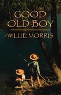 Good Old Boy : A Delta Boyhood  9780916242688 Front Cover