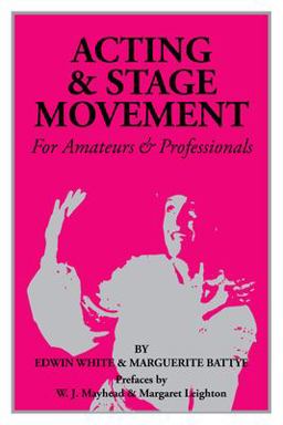 Acting and Stage Movement 2nd 9780916260309 Front Cover