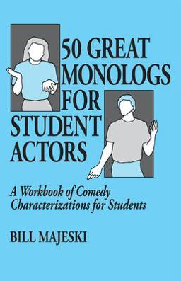 50 Great Monologs for Student Actors 50 Great Monologs for Student Actors