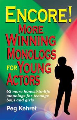 Encore! - More Winning Monologs for Young Actors