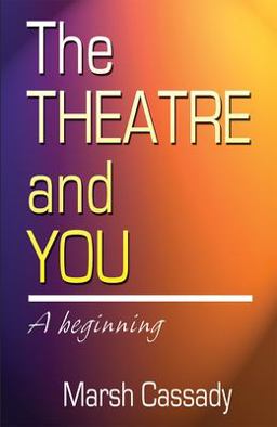 The Theatre and You The Theatre and You