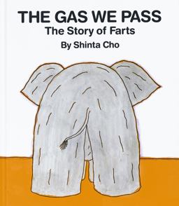 Gas We Pass The Story of Farts 1st 9780916291525 Front Cover
