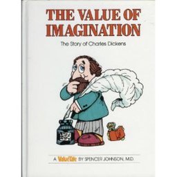 Value of Imagination The Story of Charles Dickens  9780916392154 Front Cover
