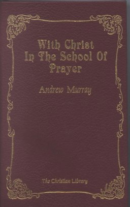 With Christ in the School of Prayer