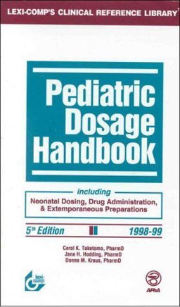 Pediatric Dosage Handbook, 1998-1999