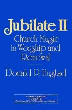 Jubilate! (Church Music in the Evangelical Tradition)  9780916642174 Front Cover