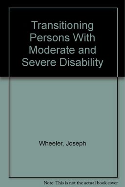 Transitioning Persons with Moderate and Severe Disabilities from School to Adulthood