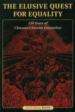 Elusive Quest for Quality 150 Years of Chicano Chicana Education  9780916690335 Front Cover