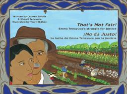 That's Not Fair! / Â¡No Es Justo! Emma Tenayuca's Struggle for Justice/la Lucha de Emma Tenayuca Por la Justicia  9780916727338 Front Cover