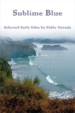 Sublime Blue Selected Early Odes by Pablo Neruda  9780916727871 Front Cover
