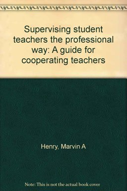 Supervising Student Teachers the Professional Way