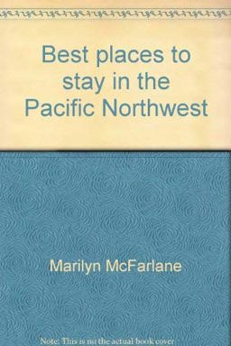 Best Places to Stay in the Pacific Northwest