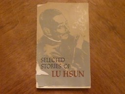 Selected Stories of Lu Hsun 3rd 1978 9780917056703 Front Cover