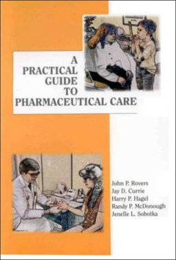 Practical Guide to Pharmaceutical Care  9780917330902 Front Cover