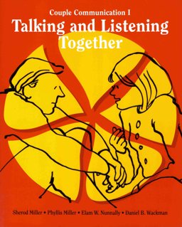 Talking and Listening Together : Couple Communication One  9780917340185 Front Cover