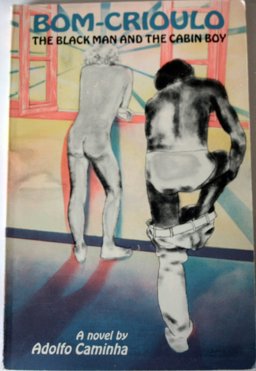 Bom-Crioulo The Black Man and the Cabin Boy  9780917342882 Front Cover