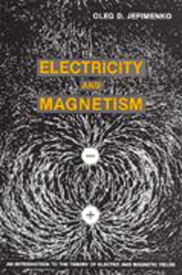 Electricity and Magnetism : An Introduction to the Theory of Electric and Magnetic Fields 2nd 9780917406089 Front Cover