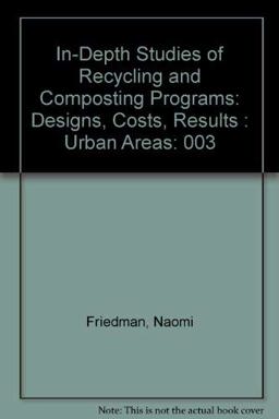 In-Depth Studies of Recycling and Composting Programs, Vols. I-III
