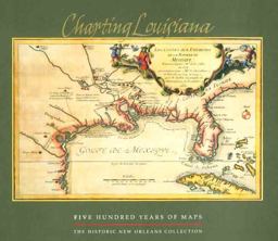 Charting Louisiana Five Hundred Years of Maps  9780917860478 Front Cover