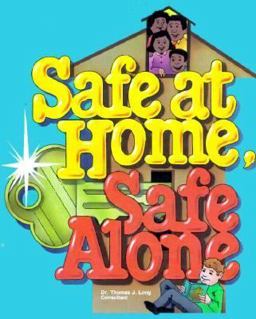 Safe at Home, Safe Alone