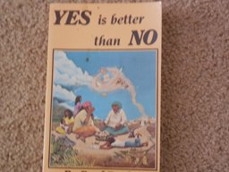 Yes Is Better Than No