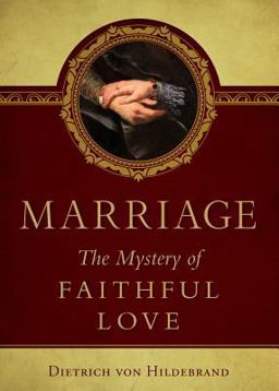 Marriage The Mystery of Faithful Love  9780918477002 Front Cover
