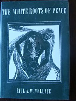 The White Roots of Peace The White Roots of Peace