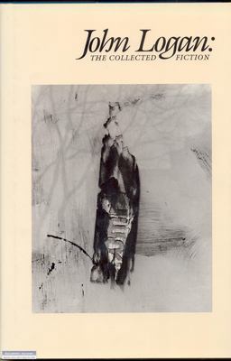 John Logan: the Collected Fiction