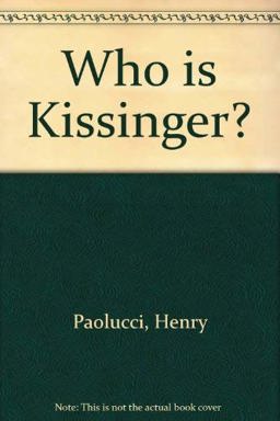 Who Is Kissinger?