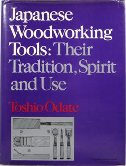Japanese Woodworking Tools Their Tradition, Spirit, and Use  9780918804198 Front Cover
