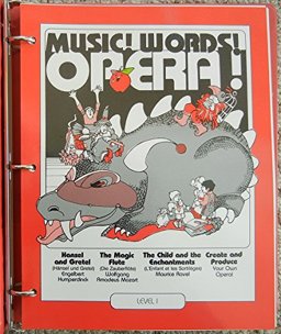 Music! Words! Opera! Level 1 Lower Elementary, Grades K-2