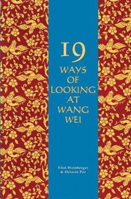 19 Ways of Looking at Wang Wei  9780918825148 Front Cover