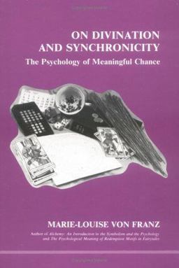 On Divination and Synchronicity The Psychology of Meaningful Chance  9780919123021 Front Cover