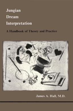 Jungian Dream Interpretation : A Handbook of Theory and Practice 1st 9780919123120 Front Cover