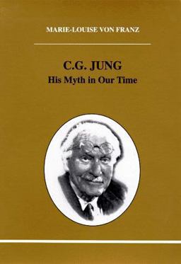 C. G. Jung His Myth in Our Time  9780919123786 Front Cover