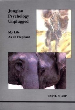Jungian Psychology Unplugged My Life as an Elephant  9780919123816 Front Cover