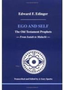 Ego and Self The Old Testament Prophets: From Isaiah to Malachi  9780919123915 Front Cover