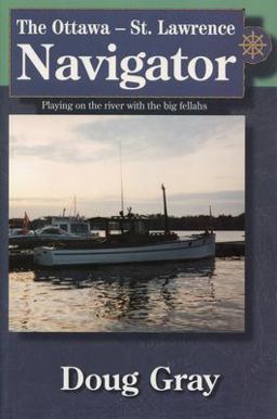Ottawa-St. Lawrence Navigator Playing on the River with the Big Fellah's  9780919614710 Front Cover