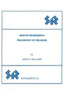 Martin Heidegger's Philosophy of Religion