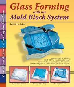 Glass Forming with the Mold Block System  9780919985582 Front Cover