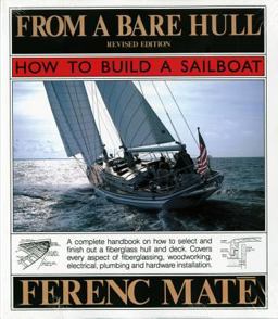 From a Bare Hull How to Build a Sailboat 2nd 9780920256312 Front Cover