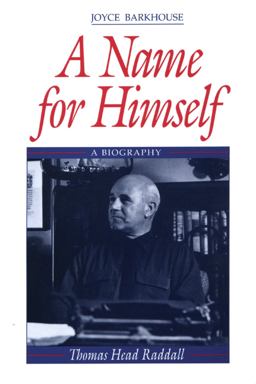 Name for Himself A Biography of Thomas Head Raddall  9780920474587 Front Cover