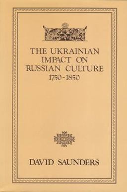 Ukrainian Impact on Russian Culture, 1750-1850