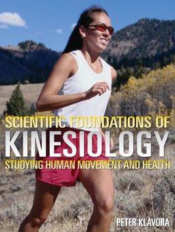 Scientific Foundations of Kinesiology Studying Human Movement and Health  9780920905395 Front Cover