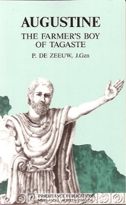 Augustine The Farmer's Boy of Tagaste  9780921100058 Front Cover