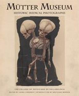 Mutter Museum Historic Medical Photographs  9780922233281 Front Cover