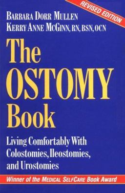 Ostomy Book Living Comfortably with Colostomies, Ileostomies and Urostomies 2nd 9780923521127 Front Cover