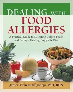 Dealing with Food Allergies A Practical Guide to Detecting Culprit Foods and Eating a Healthy, Enjoyable Diet  9780923521646 Front Cover