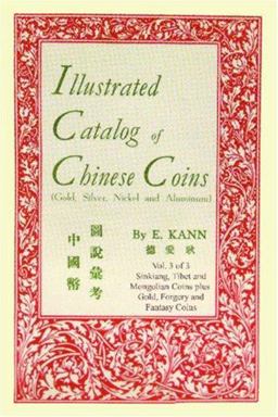 Illustrated Catalog of Chinese Coins Gold, Silver, Nickle and Aluminum  9780923891206 Front Cover